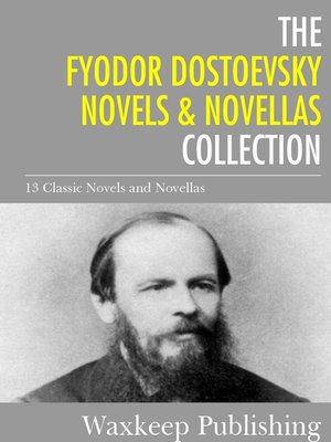 cover image of The Fyodor Dostoevsky Novels and Novellas Collection